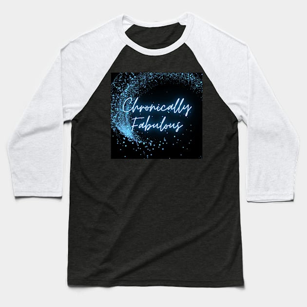 Spoonies are Chronically Fabulous (Blue Glitter) Baseball T-Shirt by elizabethtruedesigns